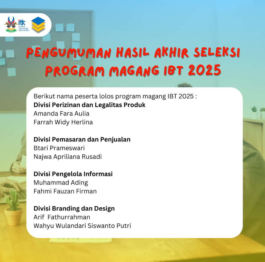 Penerimaan Mahasiswa Magang di Inkubator Bisnis Teknologi ITK